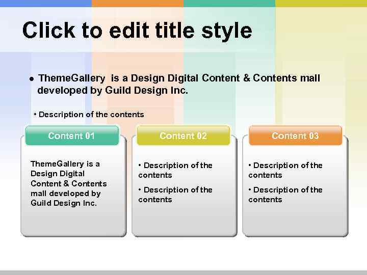 Click to edit title style ● Theme. Gallery is a Design Digital Content &