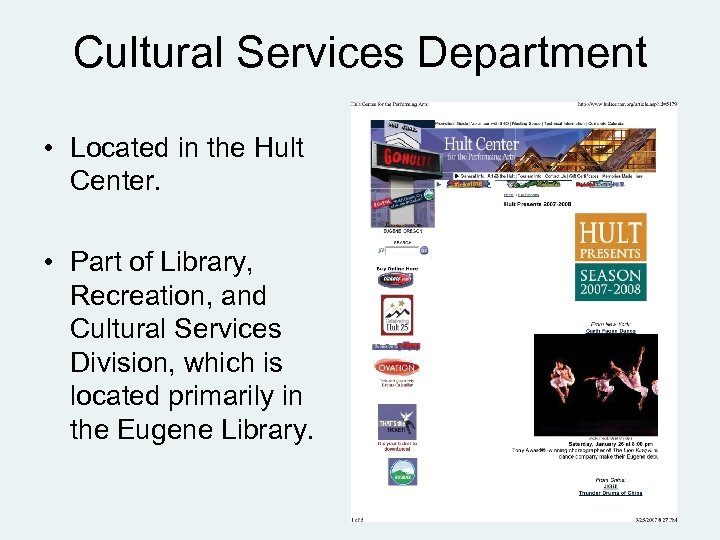 Cultural Services Department • Located in the Hult Center. • Part of Library, Recreation,