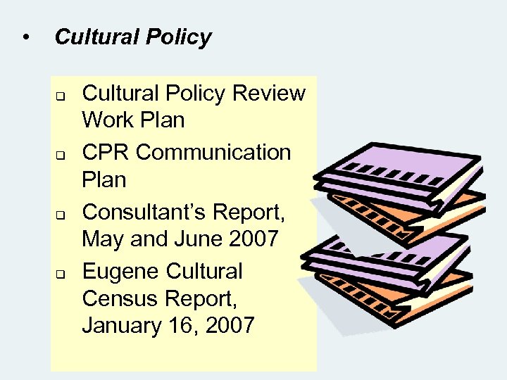 • Cultural Policy q q Cultural Policy Review Work Plan CPR Communication Plan