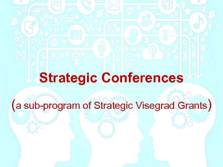Strategic Conferences (a sub-program of Strategic Visegrad Grants) 