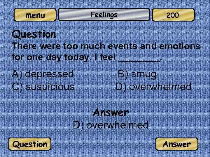 menu Feelings 200 Question There were too much events and emotions for one day