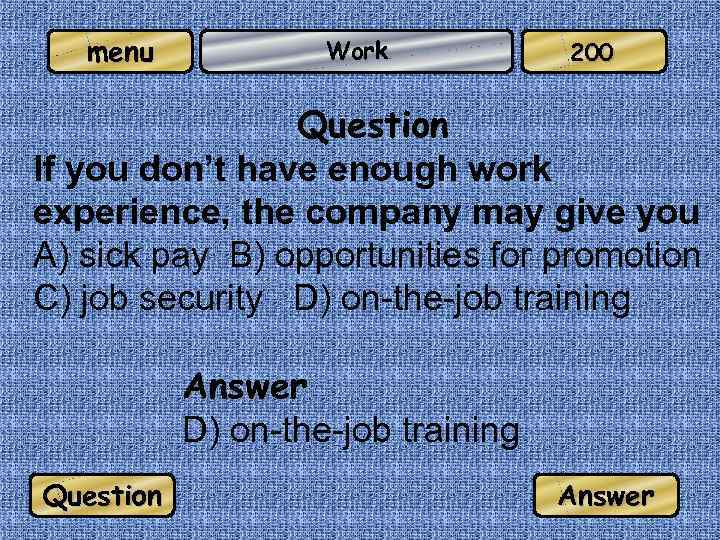 menu Work 200 Question If you don’t have enough work experience, the company may