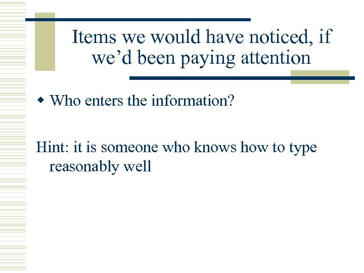 Items we would have noticed, if we’d been paying attention w Who enters the