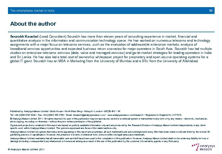 The smartphone market in India 10 About the author Sourabh Kaushal (Lead Consultant) Sourabh