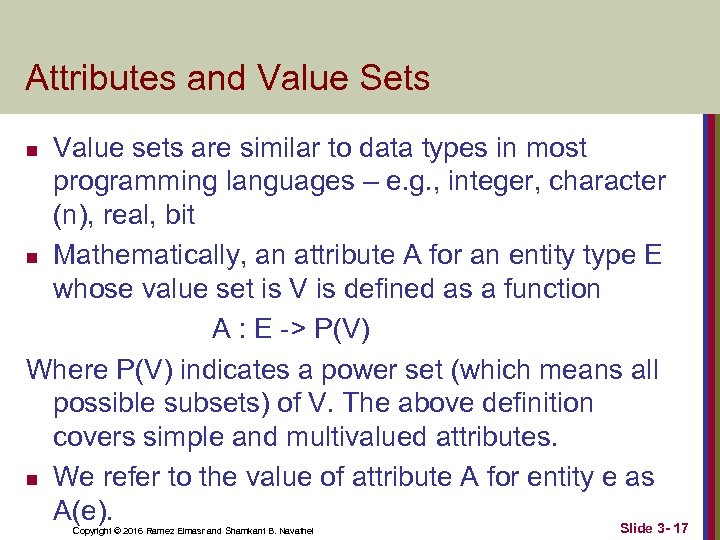 Attributes and Value Sets Value sets are similar to data types in most programming