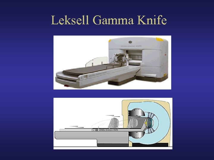 Leksell Gamma Knife 