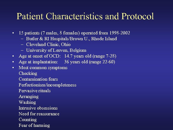 Patient Characteristics and Protocol • 15 patients (7 males, 8 females) operated from 1998