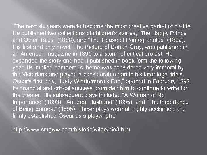 “The next six years were to become the most creative period of his life.