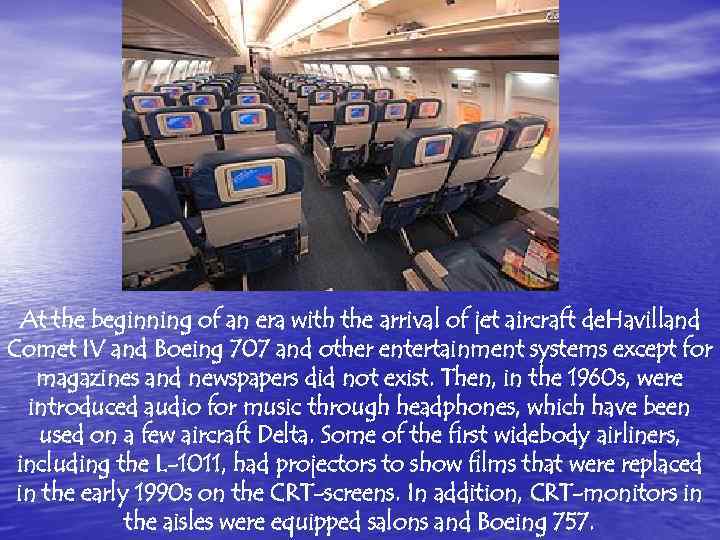 At the beginning of an era with the arrival of jet aircraft de. Havilland