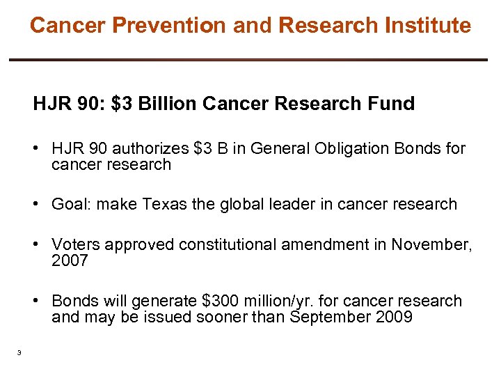 Cancer Prevention and Research Institute HJR 90: $3 Billion Cancer Research Fund • HJR