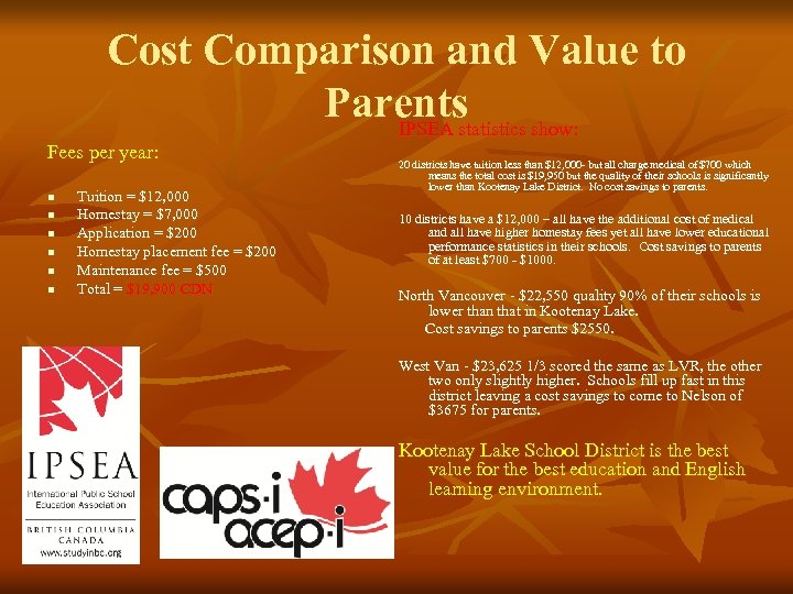 Cost Comparison and Value to Parents show: IPSEA statistics Fees per year: n n