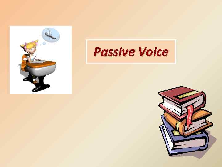 Passive Voice 