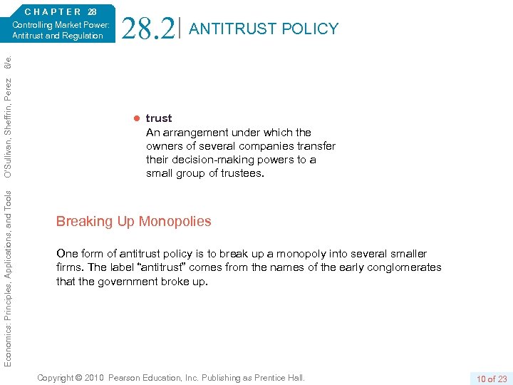 28. 2 ANTITRUST POLICY Economics: Principles, Applications, and Tools O’Sullivan, Sheffrin, Perez 6/e. C