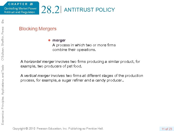28. 2 ANTITRUST POLICY Economics: Principles, Applications, and Tools O’Sullivan, Sheffrin, Perez 6/e. C