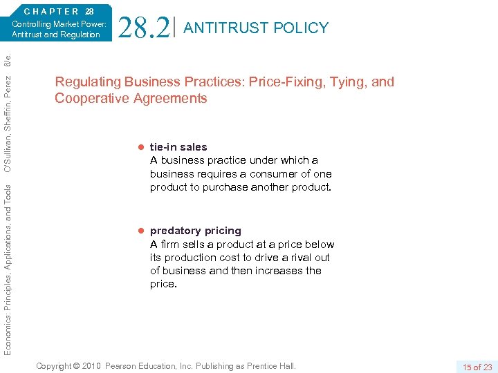 28. 2 ANTITRUST POLICY Economics: Principles, Applications, and Tools O’Sullivan, Sheffrin, Perez 6/e. C