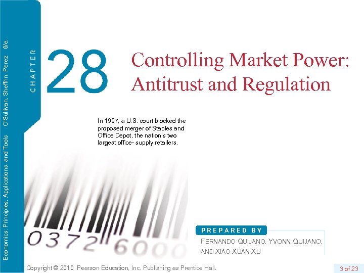 6/e. O’Sullivan, Sheffrin, Perez Economics: Principles, Applications, and Tools Controlling Market Power: Antitrust and