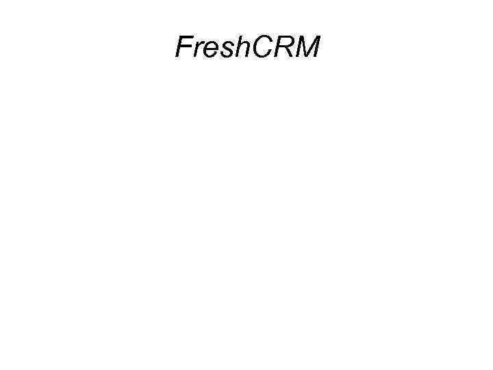 Fresh. CRM 