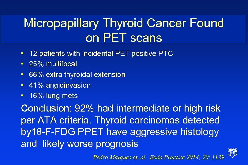 Micropapillary Thyroid Cancer Found on PET scans • • • 12 patients with incidental