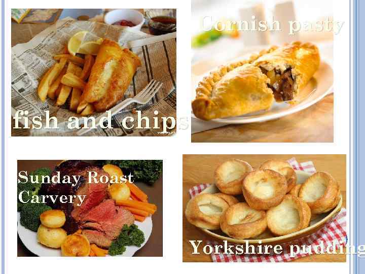 Cornish pasty fish and chips Sunday Roast Carvery Yorkshire pudding 