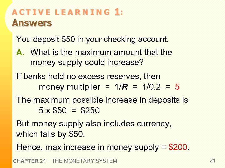 ACTIVE LEARNING Answers 1: You deposit $50 in your checking account. A. What is