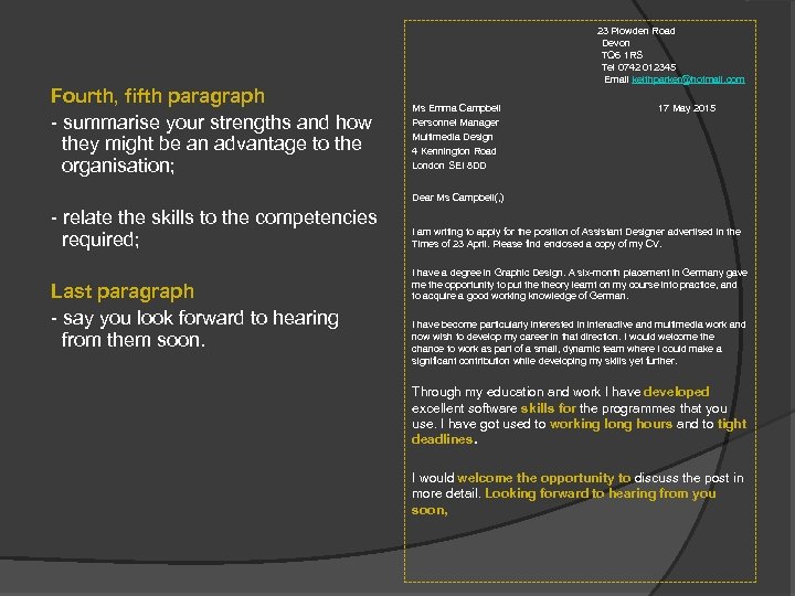  23 Plowden Road Devon TQ 6 1 RS Tel 0742 012345 Email keithparker@hotmail.