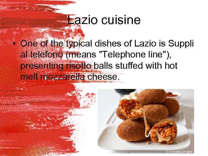 Lazio cuisine • One of the typical dishes of Lazio is Suppli al telefono
