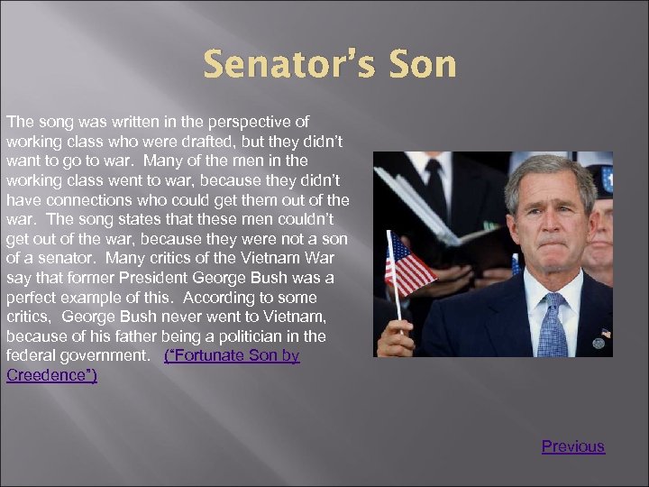 Senator’s Son The song was written in the perspective of working class who were