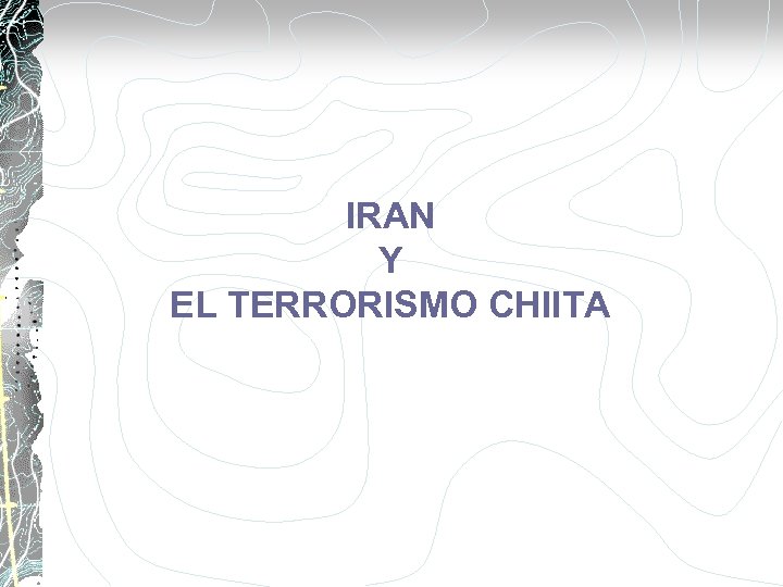 IRAN Y EL TERRORISMO CHIITA 