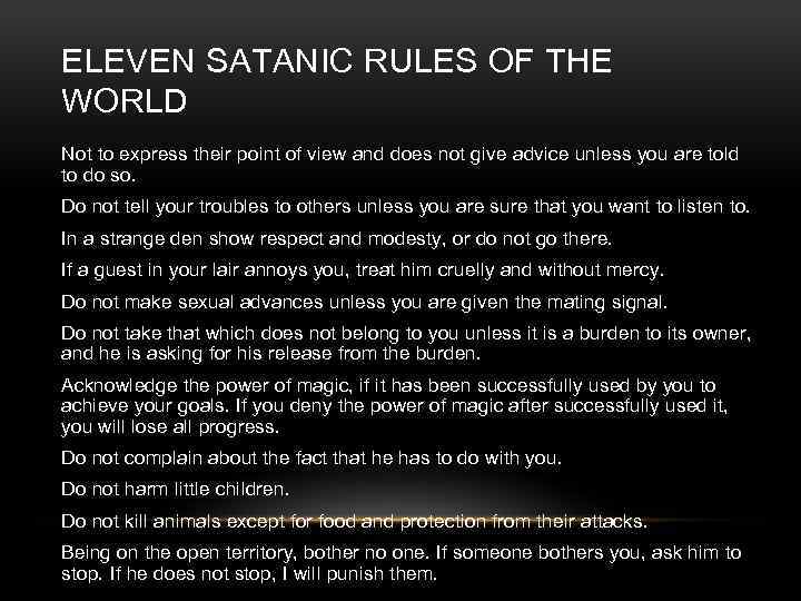 ELEVEN SATANIC RULES OF THE WORLD Not to express their point of view and