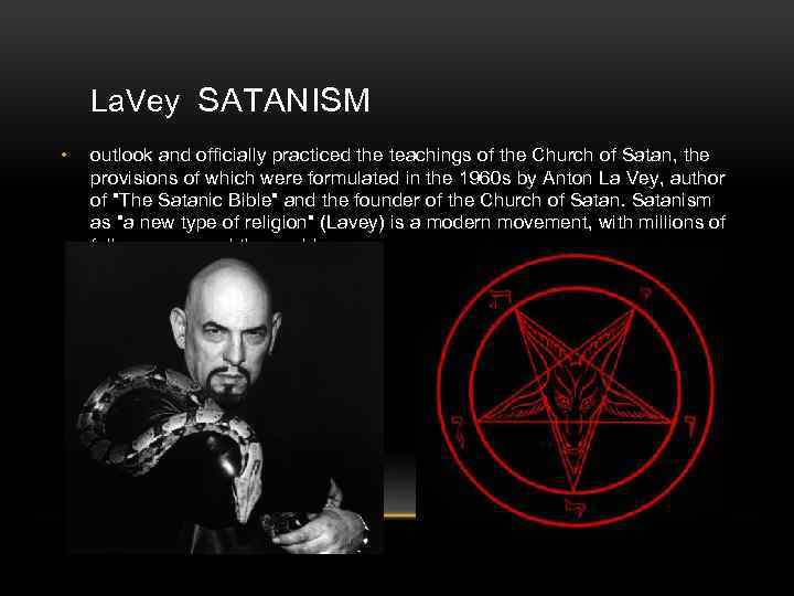 La. Vey SATANISM • outlook and officially practiced the teachings of the Church of