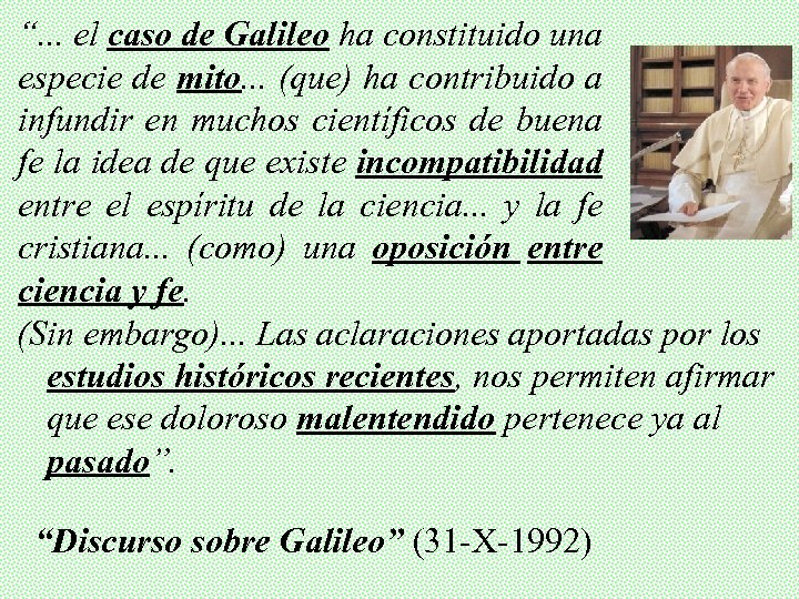 “. . . el caso de Galileo ha constituido una especie de mito. .