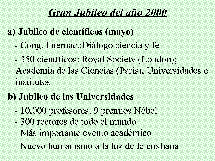 Gran Jubileo del año 2000 a) Jubileo de científicos (mayo) - Cong. Internac. :