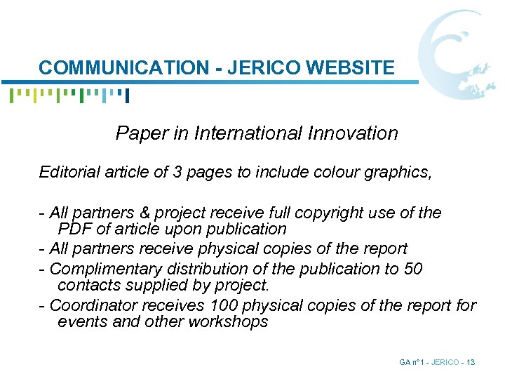 COMMUNICATION - JERICO WEBSITE Paper in International Innovation Editorial article of 3 pages to