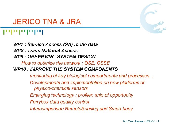 JERICO TNA & JRA WP 7 : Service Access (SA) to the data WP