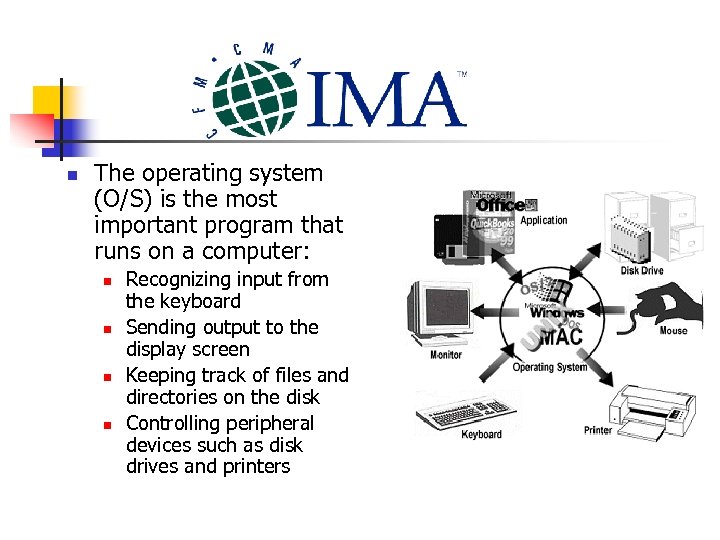 n The operating system (O/S) is the most important program that runs on a