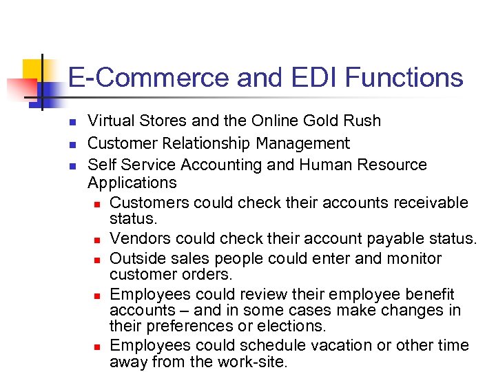 E-Commerce and EDI Functions n n n Virtual Stores and the Online Gold Rush