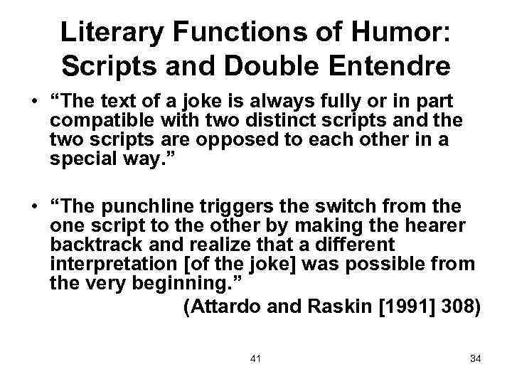 Literary Functions of Humor: Scripts and Double Entendre • “The text of a joke