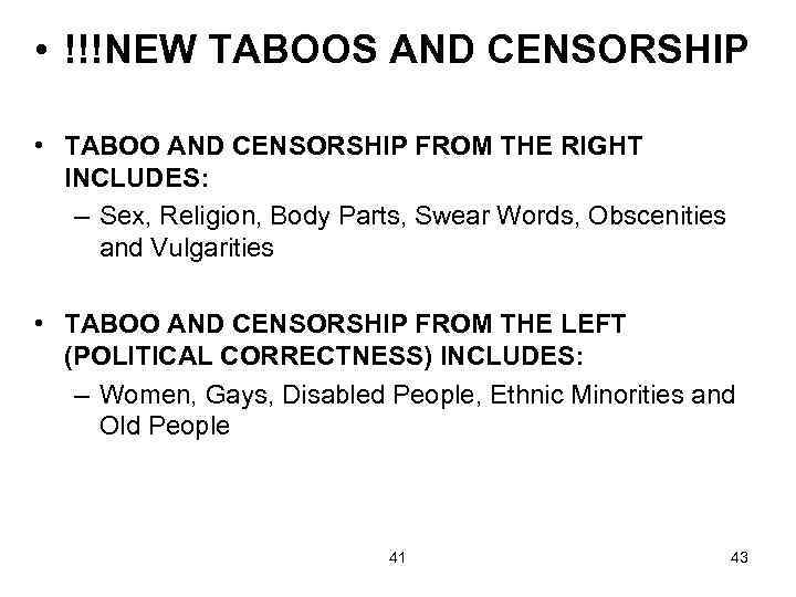  • !!!NEW TABOOS AND CENSORSHIP • TABOO AND CENSORSHIP FROM THE RIGHT INCLUDES: