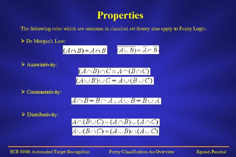 Properties The following rules which are common in classical set theory also apply to