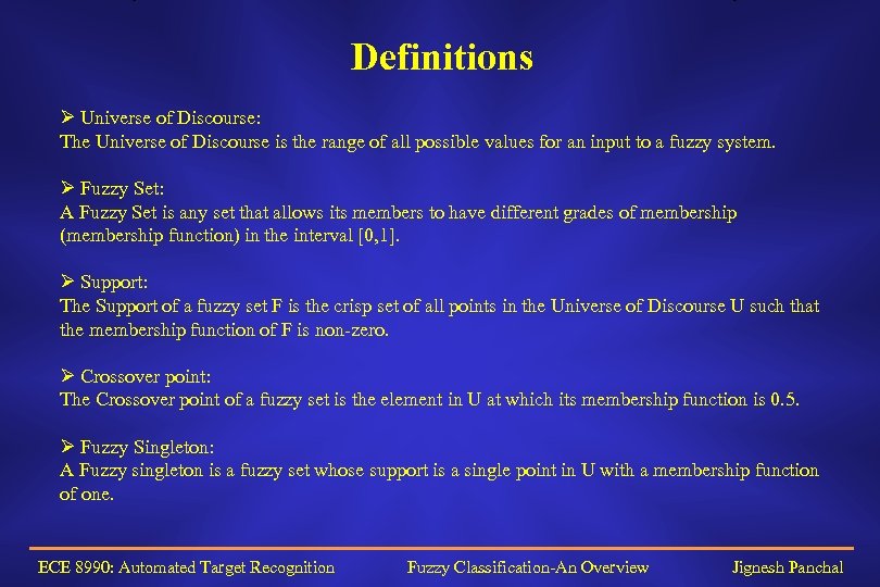 Definitions Ø Universe of Discourse: The Universe of Discourse is the range of all