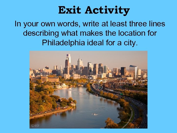 Exit Activity In your own words, write at least three lines describing what makes