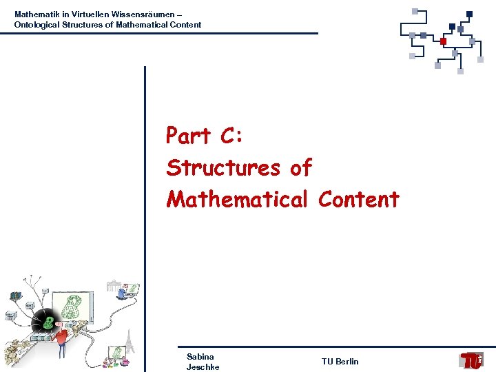 Mathematik in Virtuellen Wissensräumen – Ontological Structures of Mathematical Content Part C: Structures of