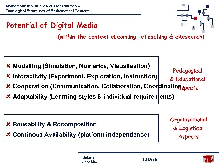 Mathematik in Virtuellen Wissensräumen – Ontological Structures of Mathematical Content Potential of Digital Media