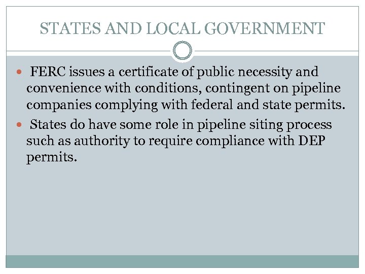 STATES AND LOCAL GOVERNMENT FERC issues a certificate of public necessity and convenience with