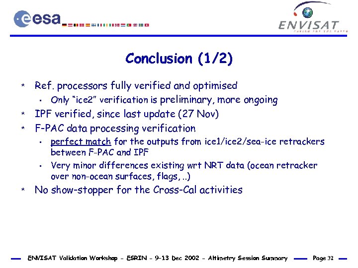 Conclusion (1/2) * * * Ref. processors fully verified and optimised • Only “ice