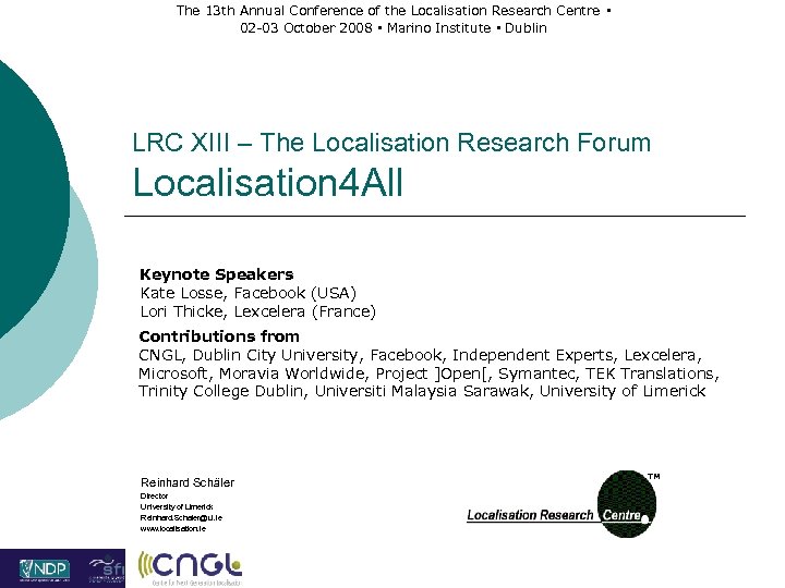 The 13 th Annual Conference of the Localisation Research Centre ▪ 02 -03 October