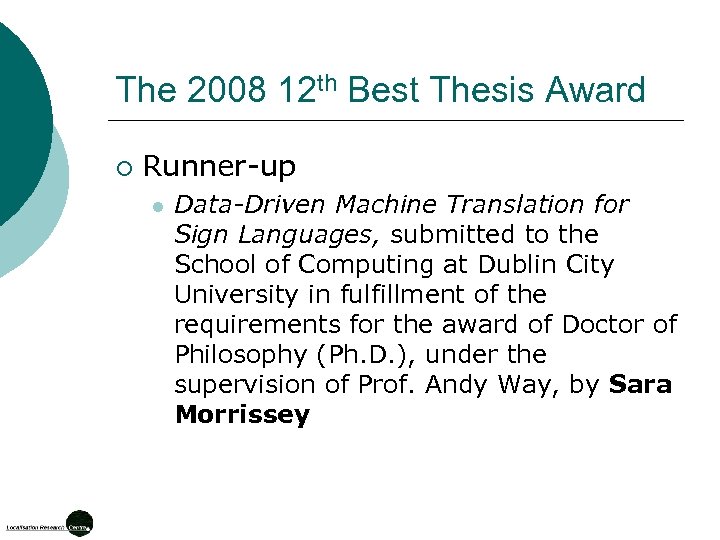 The 2008 12 th Best Thesis Award ¡ Runner-up l Data-Driven Machine Translation for