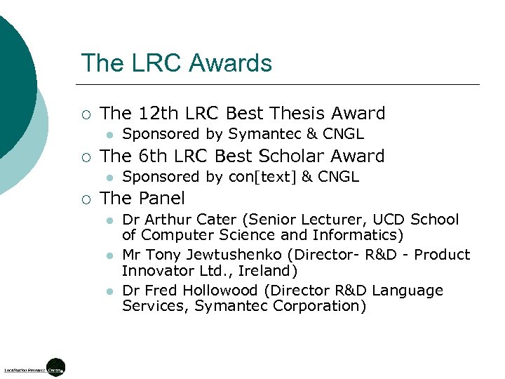 The LRC Awards ¡ The 12 th LRC Best Thesis Award l ¡ The