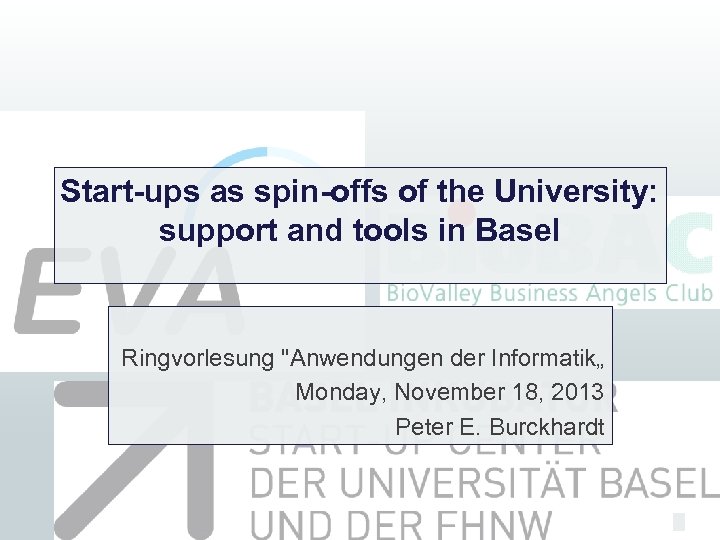 Start-ups as spin-offs of the University: support and tools in Basel Ringvorlesung 