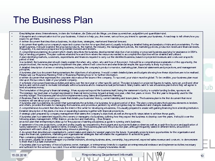 The Business Plan • • • • • • Geschäftsplan eines Unternehmens, in dem
